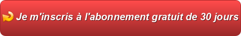 inscription abonnement gratuit de 30 jours