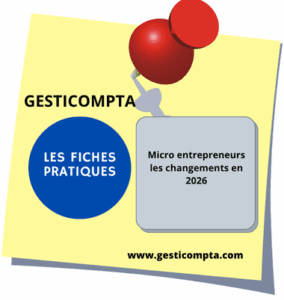 Les points importants pour les micro entrepreneurs en 2026.